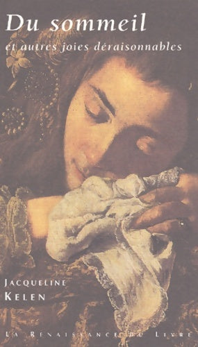 Livrenpoche : Du sommeil et autres joies déraisonnables - Jacqueline Kelen - Livre