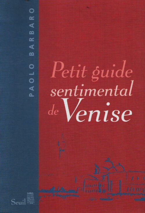 Livrenpoche : Petit guide sentimental de Venise - Paolo Barbaro - Livre