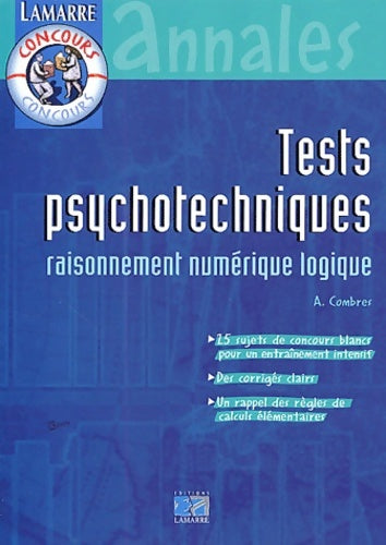 Livrenpoche : Tests psychotechniques : Raisonnement numérique logique - André Combres - Livre
