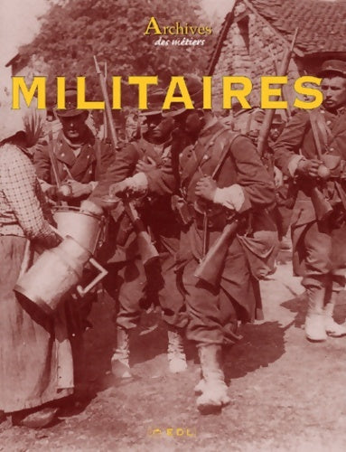Livrenpoche : Archives Des Militaires - Jacques Borgé - Livre