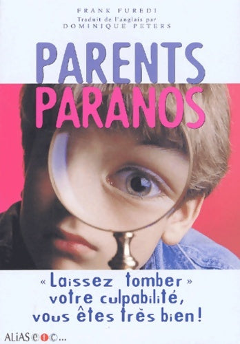 Livrenpoche : Parents paranos - Frank Furedi - Livre