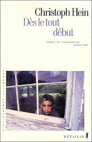 Livrenpoche : Dès le tout début - Christophe Hein - Livre