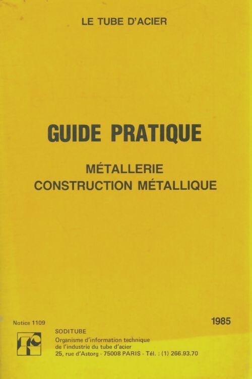 Livrenpoche : Le tube d'acier : Guide pratique métallerie, construction métallique - Collectif - Livre