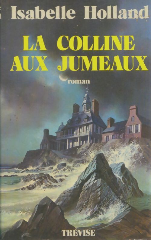 Livrenpoche : La colline aux jumeaux - Isabelle Holland - Livre