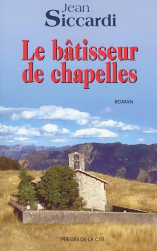 Livrenpoche : Le Bâtisseur de chapelles - Jean Siccardi - Livre