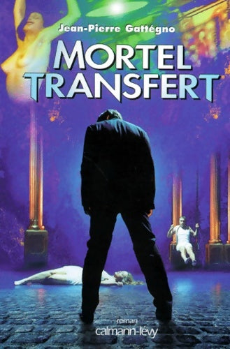 Livrenpoche : Mortel transfert : Roman - Jean-Pierre Gattegno - Livre