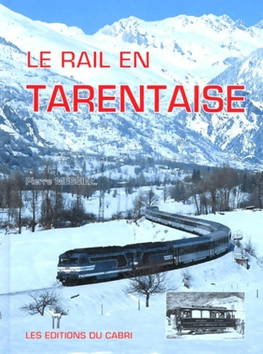 Livrenpoche : Le rail en Tarentaise - Pierre Messiez - Livre