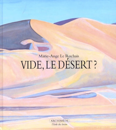 Livrenpoche : vide le Désert - Marie-Ange Le Rochais - Livre