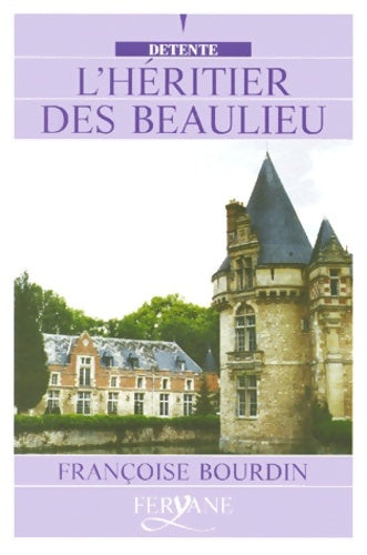 Livrenpoche : L'héritier des Beaulieu - Françoise Bourdin - Livre