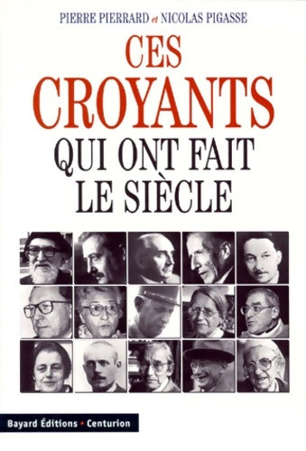 Livrenpoche : Ces croyants qui ont fait le siècle - pierre Pierrard - Livre