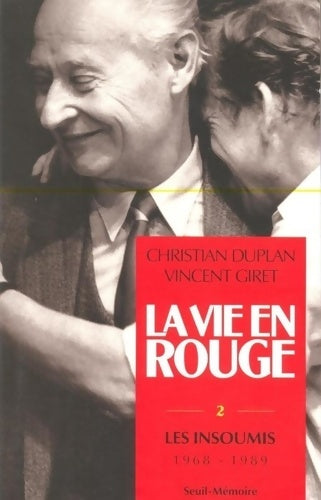 Livrenpoche : La Vie en rouge Tome II : Les Insoumis - Christian Duplan - Livre