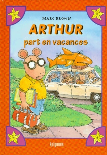 Livrenpoche : Arthur Numero 9 : Arthur Part En Vacances - Marc Brown - Livre
