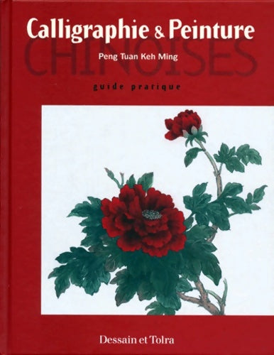 Livrenpoche : Calligraphies et peintures chinoises - Tuan-Keh-Ming Peng - Livre
