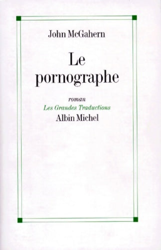 Livrenpoche : Le pornographe - John McGahern - Livre