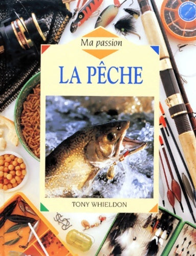 Livrenpoche : pêche  : MA PASSION - Whieldon Tony - Livre