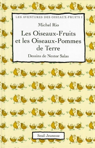 Livrenpoche : Les Aventures Des Oiseaux-Fruits. Tome I Les Oiseaux-Fruits Et Les Oiseaux-Pomme De Terre - Michel Rio - Livre