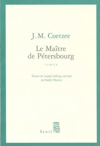 Livrenpoche : Le Maître de Pétersbourg - John Michael Coetzee - Livre
