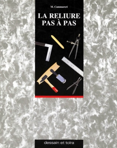Livrenpoche : La reliure pas à pas - Michel Cammareri - Livre