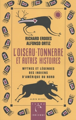Livrenpoche : L'oiseau-tonnerre et autres histoires - Mythes et légendes des indiens d'Amérique du Nord - Alfonso Ortiz - Livre