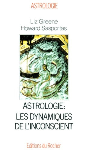 Livrenpoche : Séminaires d'astrologie psychologique Tome II : Astrologie les dynamiques de l'inconscient - Liz Greene - Livre