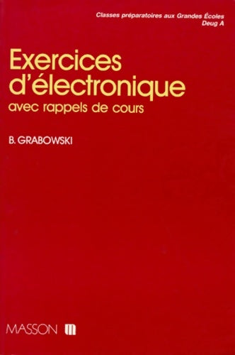 Livrenpoche : Exercices d'électronique : Avec rappels de cours - Bogdan Grabowski - Livre