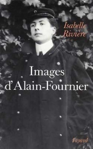 Livrenpoche : Images d'Alain-Fournier - Isabelle Rivière - Livre