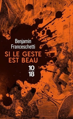 Livrenpoche : Si le geste est beau - Benjamin Franceschetti - Livre