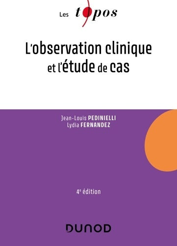 Livrenpoche : L'observation clinique et l'étude de cas - Jean-Louis Pedinielli, Lydia Fernandez - Livre