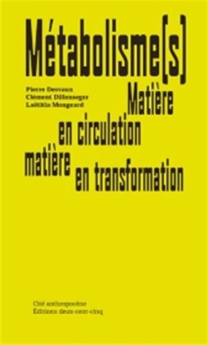 Livrenpoche : Métabolisme : Matière en circulation matière en transformation - Pierre Desvaux - Livre