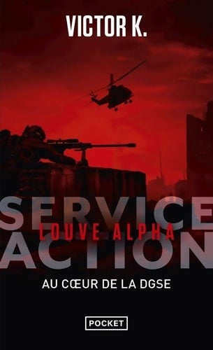 Livrenpoche : Service Action - Louve Alpha - Victor K. - Livre