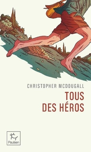 Livrenpoche : Tous des héros - Christopher Mcdougall - Livre