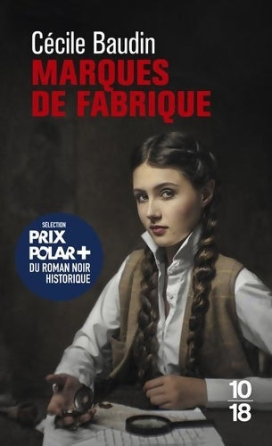Livrenpoche : Marques de fabrique - Lauréat du prix Polar + du roman noir historique - Cécile Baudin - Livre