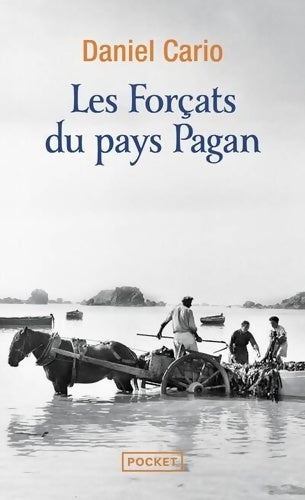 Livrenpoche : Les Forçats du pays Pagan - Daniel Cario - Livre