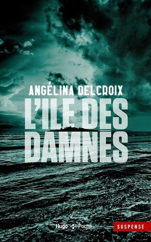 Livrenpoche : L'île des damnés - poche - Angélina Delcroix - Livre