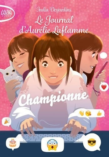 Livrenpoche : Le journal d'Aurélie Laflamme - Nouvelle édition Tome V Championne - India Desjardins - Livre