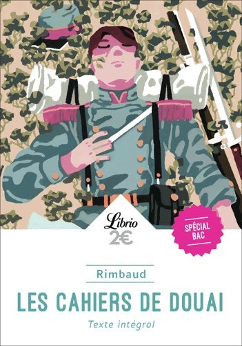 Livrenpoche : Les Cahiers de Douai - Bac 2025 : Parcours : émancipations créatrices - Arthur Rimbaud - Livre