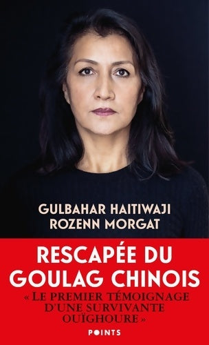 Livrenpoche : Gulbahar rescapée de l'enfer du goulag chinois - Gulbahar Haitiwaji - Livre
