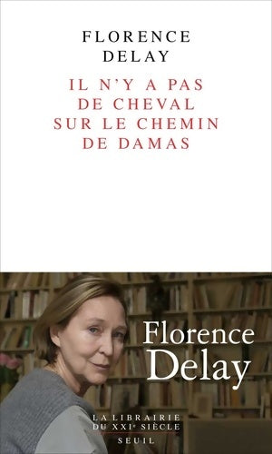 Livrenpoche : Il n'y a pas de cheval sur le chemin de Damas - Florence Delay - Livre