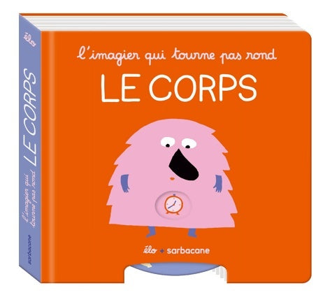 Livrenpoche : L'imagier qui tourne pas rond - Le corps - Elo - Livre