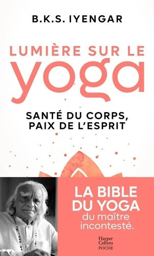 Livrenpoche : Lumière sur le yoga : La bible du yoga du maître incontesté - B. K. S. Iyengar - Livre