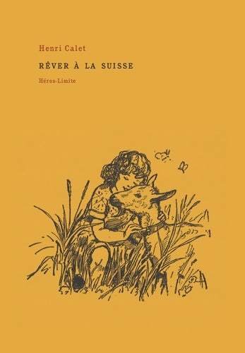 Livrenpoche : Rêver à la suisse - Henri Calet - Livre