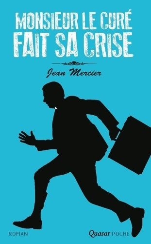 Livrenpoche : Monsieur le curé fait sa crise - Jean Mercier - Livre