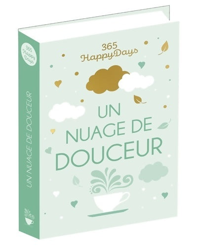 Livrenpoche : 365 Happy Days : Un nuage de douceur - Editions 365 - Livre