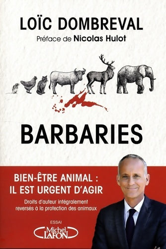 Livrenpoche : Barbaries - Bien-être animal : Il est urgent d'agir - Loïc Dombreval - Livre