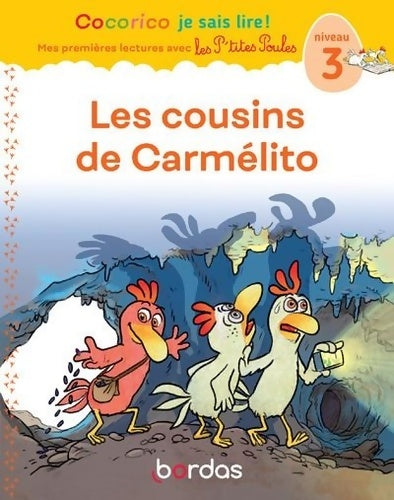 Livrenpoche : Cocorico je sais lire ! Mes premières lectures - Les cousins de Carmélito niveau 3 - Marie-Christine Olivier - Livre