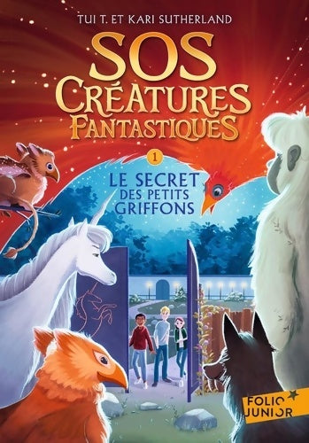 Livrenpoche : SOS créatures FANTASTIQUES 1 T1 - TUi T. Sutherland - Livre
