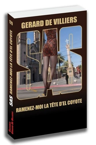 Livrenpoche : SAS 120 Ramenez-moi la tête d'El Coyote - Gérard De Villiers - Livre