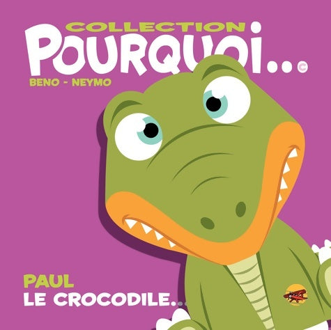 Livrenpoche : Paul le crocodile... - Neymo - Livre