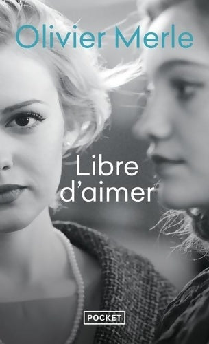 Livrenpoche : Libre d'aimer - Olivier Merle - Livre