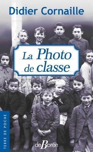 Livrenpoche : La photo de classe - Didier Cornaille - Livre